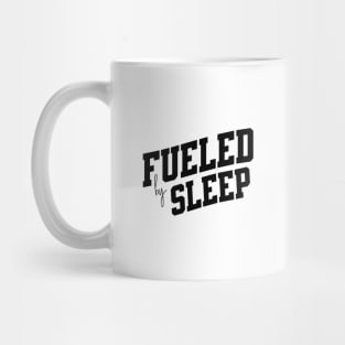 Fueled by Sleep Mug